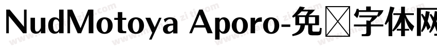 NudMotoya Aporo字体转换
